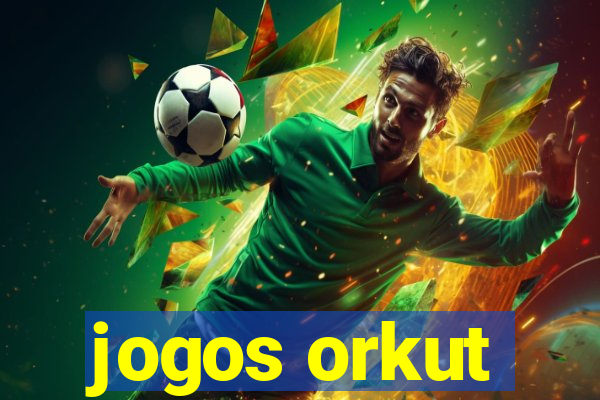 jogos orkut